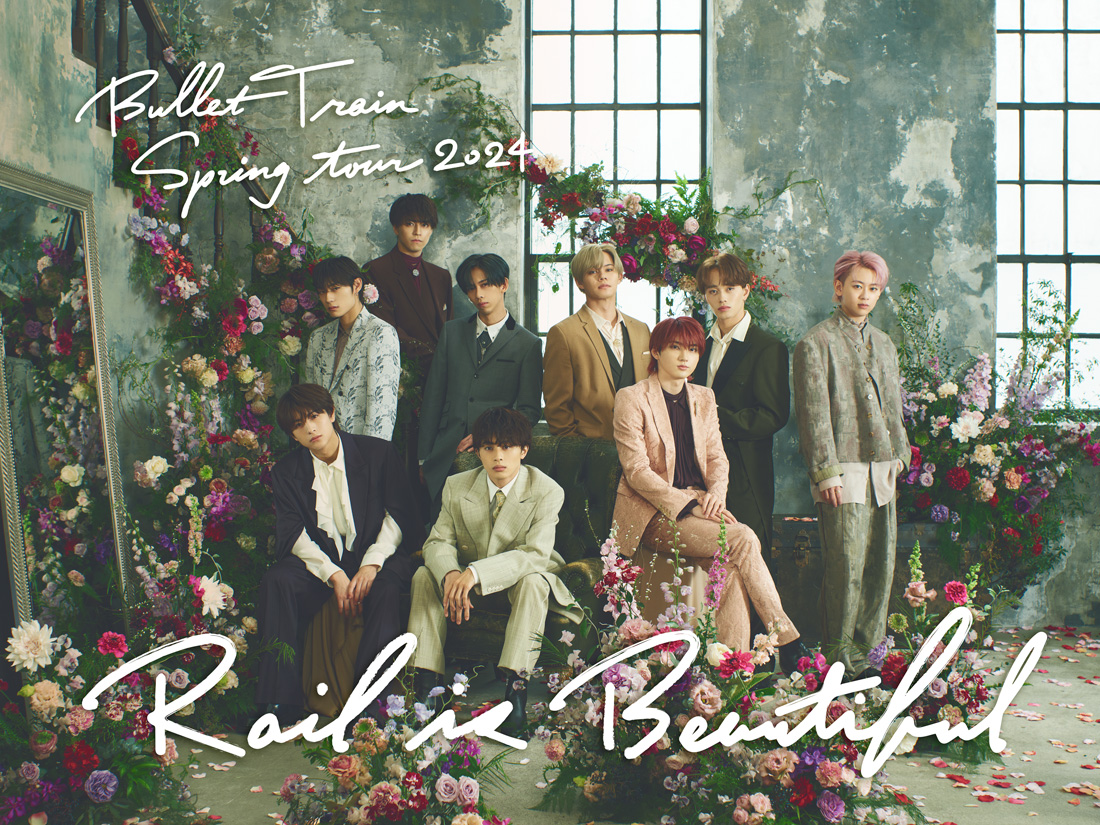 BULLET TRAIN Spring tour 2024『Rail is Beautiful』