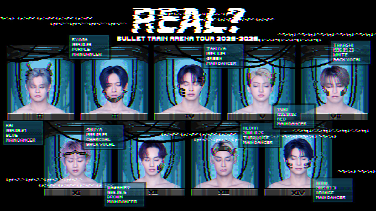 BULLET TRAIN ARENA TOUR 2025-2026「REAL?」