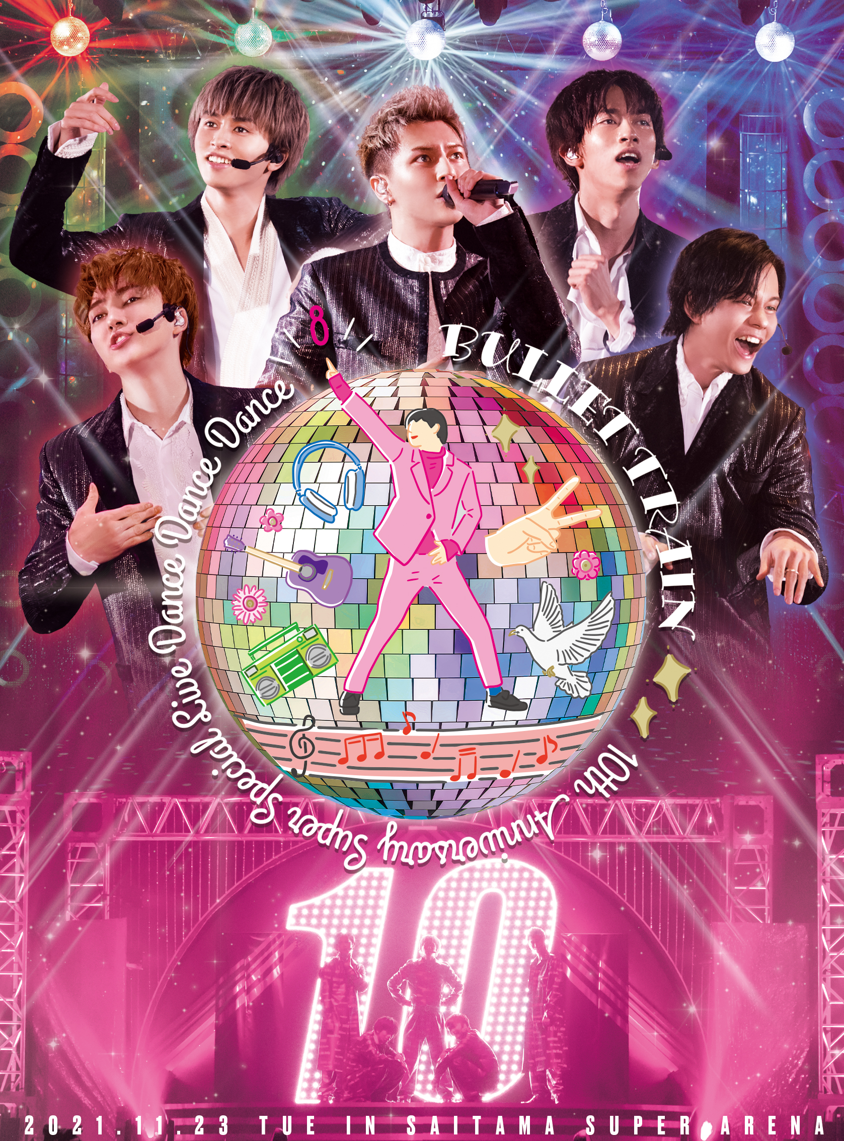 BULLET TRAIN 10th Anniversary Super Special Live『DANCE DANCE ...