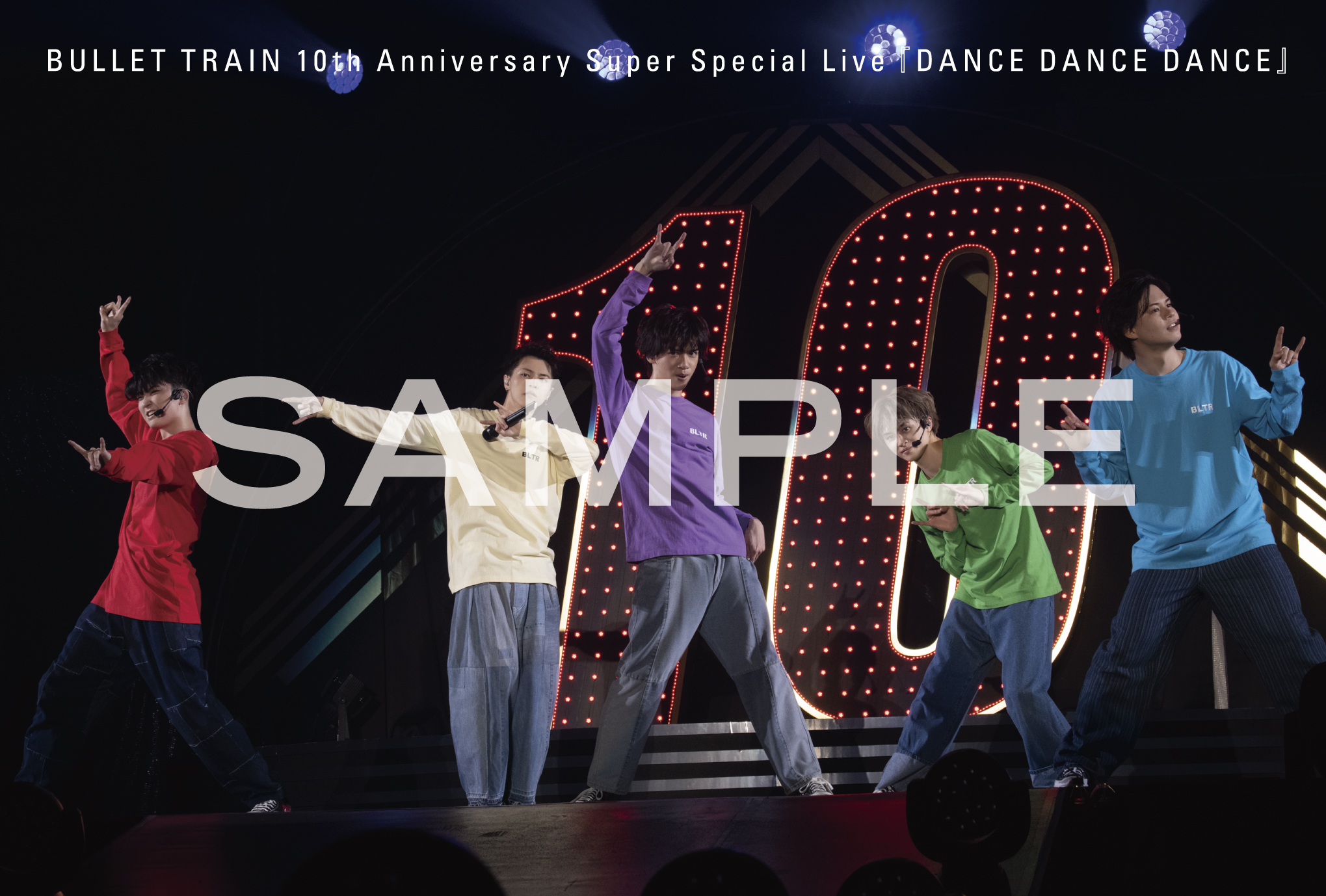 BULLET TRAIN 10th Anniversary Super Special Live『DANCE DANCE ...